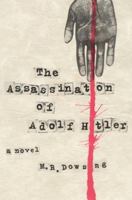 The Assassination Of Adolf Hitler 1481928619 Book Cover