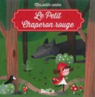 Mes Petits Contes: Le Petit Chaperon Rouge 9037495567 Book Cover