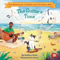 The Guitar's Tune (The Adventures of Muffin and the Music Man) 9914951317 Book Cover