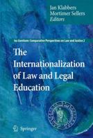 The Internationalization of Law and Legal Education (Ius Gentium: Comparative Perspectives on Law and Justice) 1402094930 Book Cover