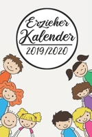 Erzieher Kalender 2019/2020: Erzieherplaner 2019 2020 Terminkalender A5, Kindergarten & Kita Planer, Kalender 1691118672 Book Cover