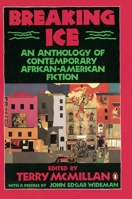 Breaking Ice: An Anthology of Contemporary African-American Fiction 0140116974 Book Cover