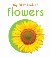 My First Book of Flowers: First Board Book (My First Books) 9386538415 Book Cover