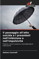 Il passaggio all'atto suicida e i preamboli nell'inibizione e nell'impulsività (Italian Edition) 620241846X Book Cover