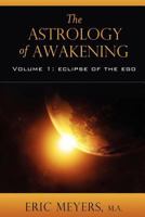 The Astrology of Awakening 0974776661 Book Cover