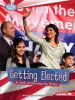 Getting Elected: A Look at Running for Office 0761385614 Book Cover