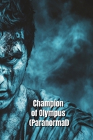 Champion of Olympus (Paranormal) B0DSFM64DY Book Cover