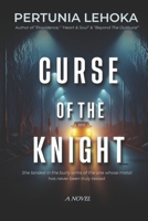 Curse of the Knight: She landed in the burly arms of the one whose metal has never been truly tested 0620926376 Book Cover