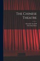 The Chinese Theatre 1016515693 Book Cover