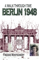 A Walk Through Time Berlin 1948 1918077622 Book Cover