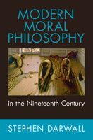 Modern Moral Philosophy in the Nineteenth Century 1009543873 Book Cover