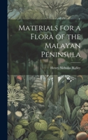 Materials for a Flora of the Malayan Peninsula 1020873647 Book Cover