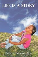 Life Is a Story 1438953690 Book Cover