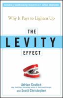 The Levity Effect: Why it Pays to Lighten Up 0470195886 Book Cover