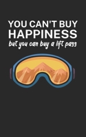 You cant buy happiness but you can buy a lift pass: Notebook for skiers on the ski slope. 120 pages with page numbers. For notes or planning apr�s ski. 1678438782 Book Cover