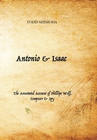 Antonio & Isaac: The Annotated Account of Phillipe Wolf, Composer & Spy 1956358013 Book Cover