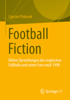 Fiktive Darstellungen des englischen Fußballs und Fankulturen: Slum-Sport, Slum-Menschen? (German Edition) 3031512022 Book Cover