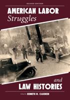 American Labor Struggles and Law Histories 1594609306 Book Cover