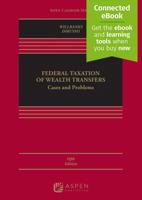 Federal Taxation of Wealth Transfers: Cases and Problems [Connected Ebook] 1543804608 Book Cover
