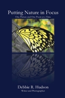 Putting Nature in Focus: One Picture and One Poem at a Time 1951472004 Book Cover