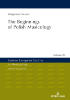 The "kwartalnik Muzyczny" (1928-1952) and the Beginnings of Polish Musicology 3631809581 Book Cover