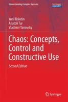 Chaos: Concepts, Control and Constructive Use 3319825925 Book Cover