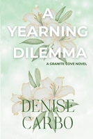 A Yearning Dilemma (Granite Cove) 1958841021 Book Cover