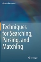 Techniques for Searching, Parsing, and Matching 3030631885 Book Cover
