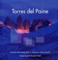 Torres Del Paine: Wildlife and Landscapes / Paisajes Y Vida Silvastre 9568007121 Book Cover