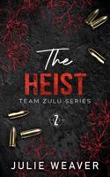 The Heist: Special Edition Cover (Team Zulu Series) B0CJ465JM8 Book Cover