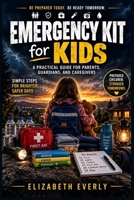 Emergency Kit for Kids: child-friendly items, comfort, snacks, simple activities (Sub-Series B: Emergency Kits) B0HJC1ZTRW Book Cover