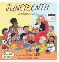 Juneteenth: A Children's Story Special Edition B09NRD6Q7R Book Cover