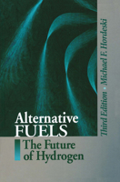 Alternative Fuels: The Future of Hydrogen, Third Edition 877004516X Book Cover