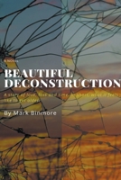 Beautiful Deconstruction 1543092861 Book Cover