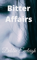 Bitter Affairs B0B14HZ5X5 Book Cover