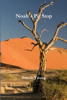 Noah's Pit Stop 1447883306 Book Cover