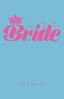 Bride Bachelorette Journal 1698880545 Book Cover