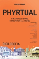 Phyrtual: Il Metaverso e i brand, i consumatori e le industrie (Digilosofia) B0C2RW1TRR Book Cover