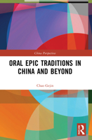 Oral Epic Traditions in China and Beyond 103219183X Book Cover