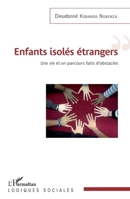 Enfants isolés étrangers: Une vie et un parcours faits d'obstacles (Logiques Sociales) (French Edition) 2343088756 Book Cover