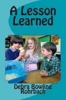 A Lesson Learned 1495412474 Book Cover