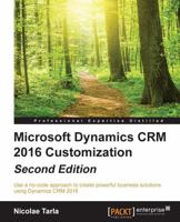 Microsoft Dynamics Crm 2016 Customization Second Edition 1785881515 Book Cover