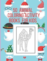 50 amimal coloring activity books for Kids: Animal Coloring Book FOR Kids age 3-6 B08R9N75KY Book Cover