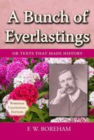 A Bunch of Everlastings: Or Texts That Made History 1789872669 Book Cover