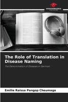 The Role of Translation in Disease Naming: The Denomination of Diseases in German 6206126234 Book Cover