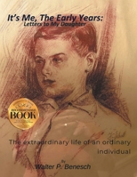 It's Me, The Early Years: Letters to My Daughter 1965552323 Book Cover