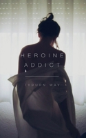 Heroine Addict 1497336848 Book Cover