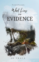 What Lies in Evidence B09HQ2K7T7 Book Cover