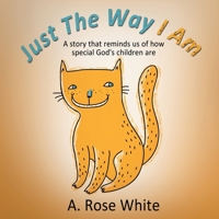 Just the Way I Am 1622303822 Book Cover