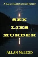 Sex Lies Murder: A Paige Harrington Mystery 1495974960 Book Cover